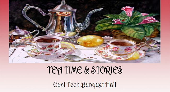 East Tech Tea Time & Stories