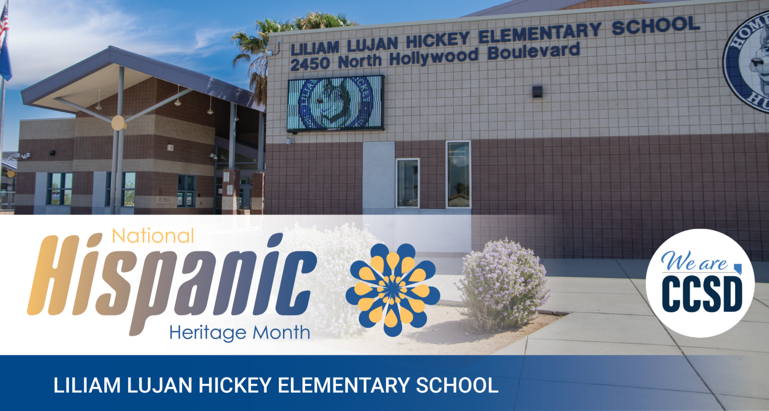 CCSD celebrates Liliam Lujan Hickey as one of CCSD's school namesakes.