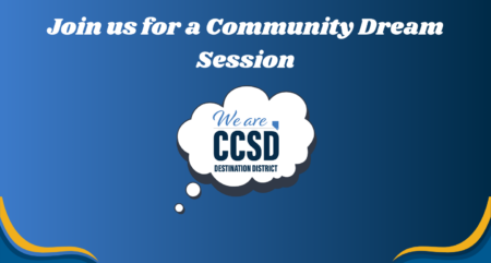 CCSD Invites Community to CCSD Dream Session