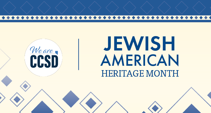 CCSD celebrates Jewish American Heritage Month