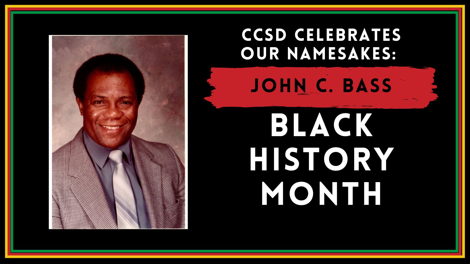 Celebrating CCSD leaders: John C. Bass