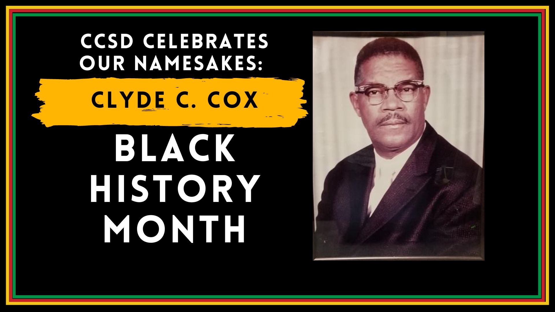 CCSD celebrates its namesakes: Clyde C. Cox