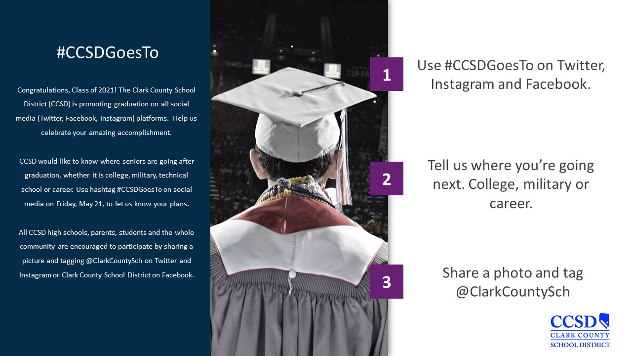 Celebrate the Class of 2021 with #CCSDGoesTo on May 21