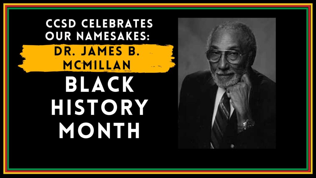 Newsroom | CCSD Celebrates Its Namesakes: Dr. James B. McMillan