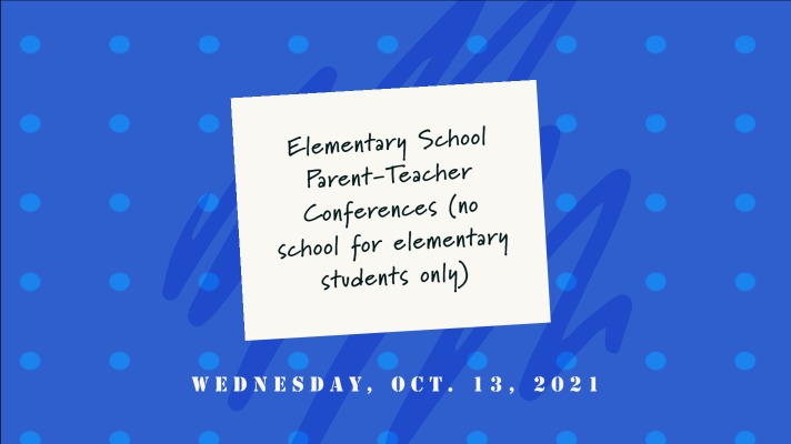 No school for elementary students, Wednesday, Oct. 13, 2021