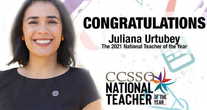 Juliana Urtubey named the 2021 National Teacher of the Year