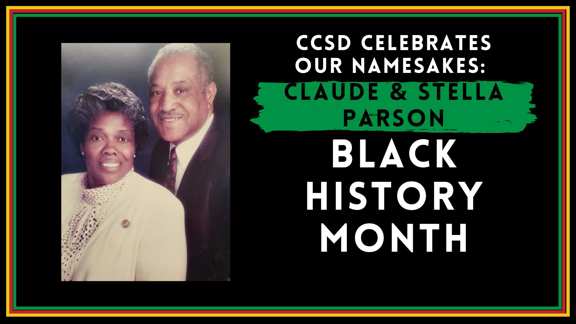 CCSD celebrates its namesakes: Claude and Stella Parson