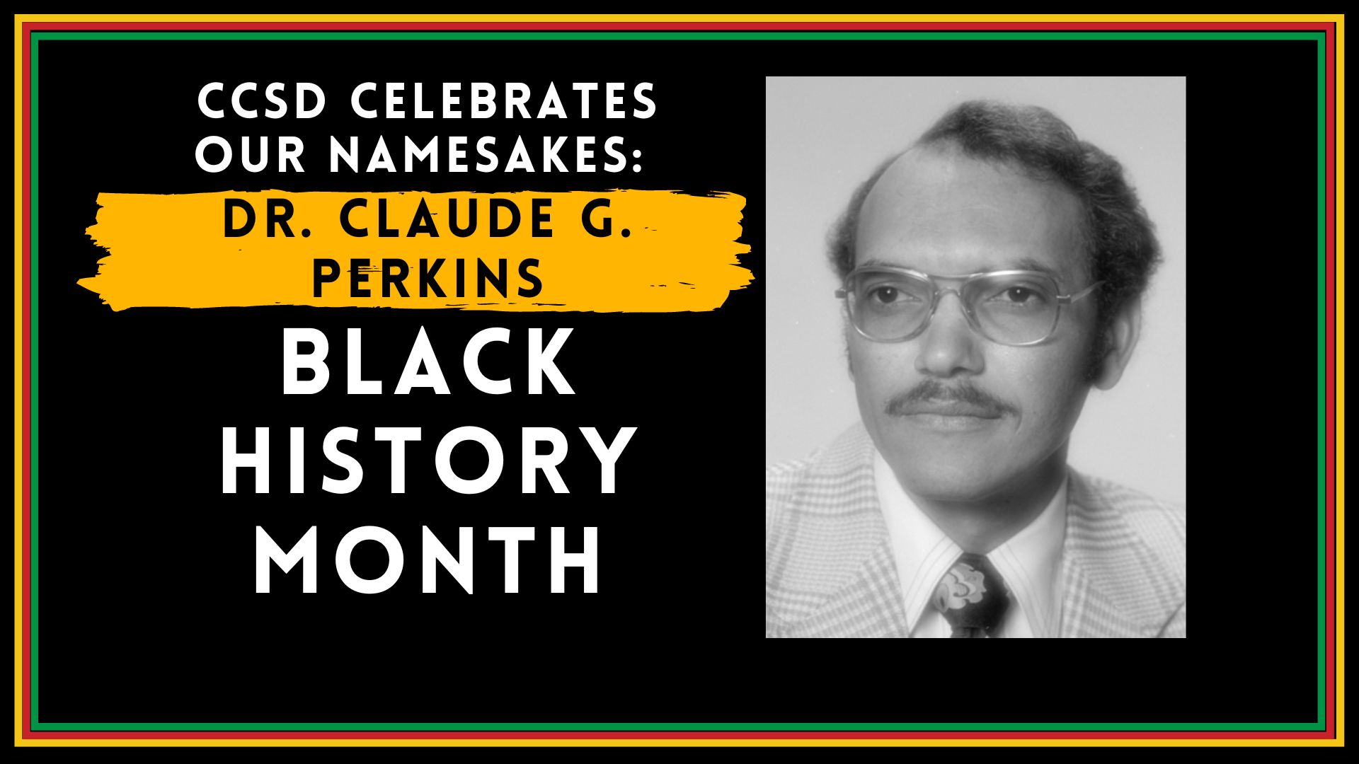 Celebrating CCSD leaders: Dr. Claude G. Perkins
