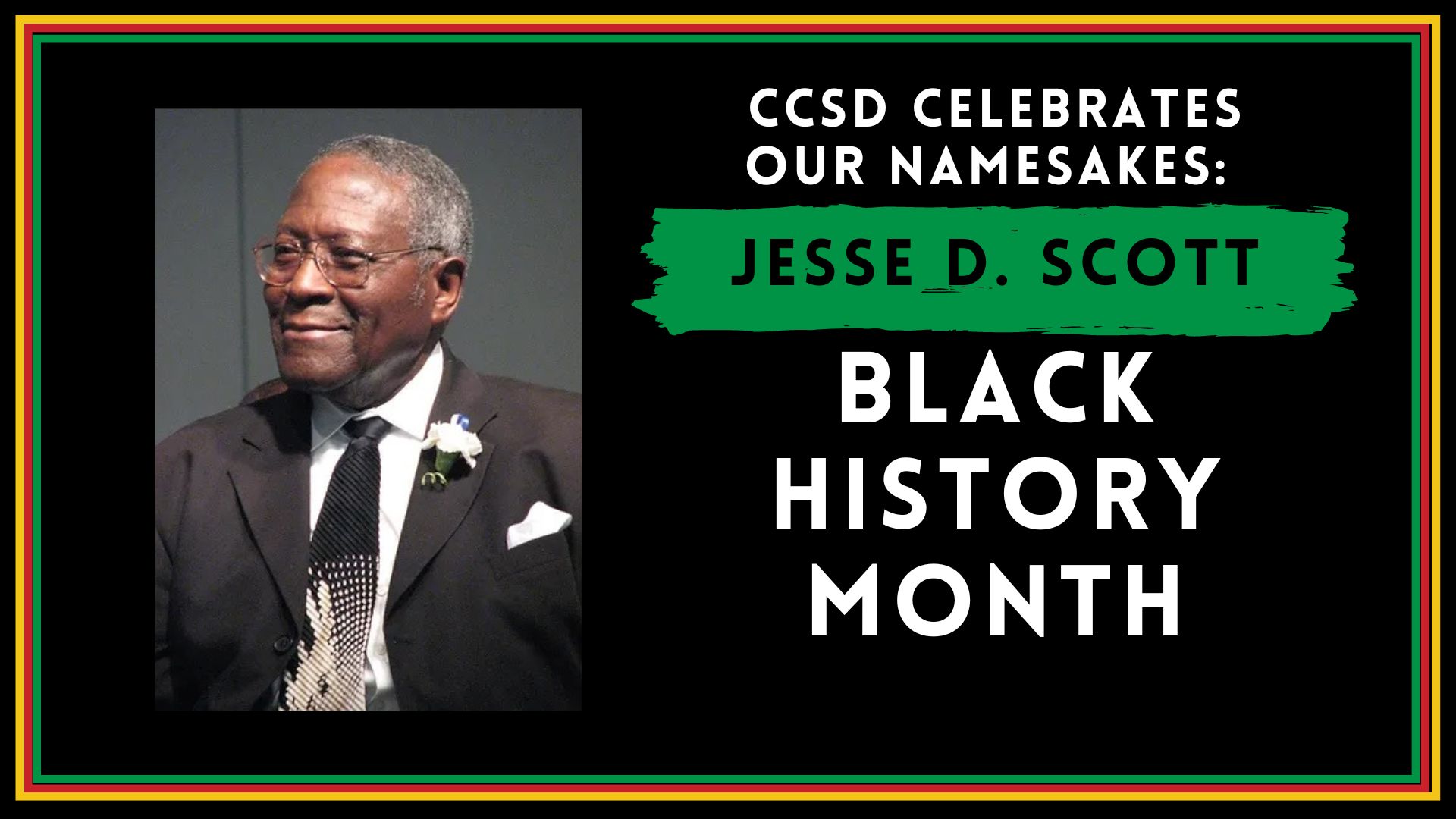 CCSD celebrates its namesakes: Jesse D. Scott