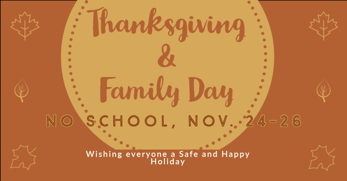 No school for students from Nov. 24-26 for Thanksgiving and Family Day