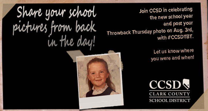 Share a throwback school photo for #CCSDTBT on Aug.  3